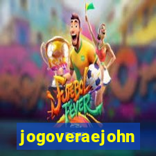 jogoveraejohn