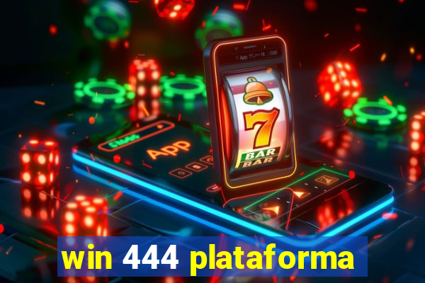 win 444 plataforma