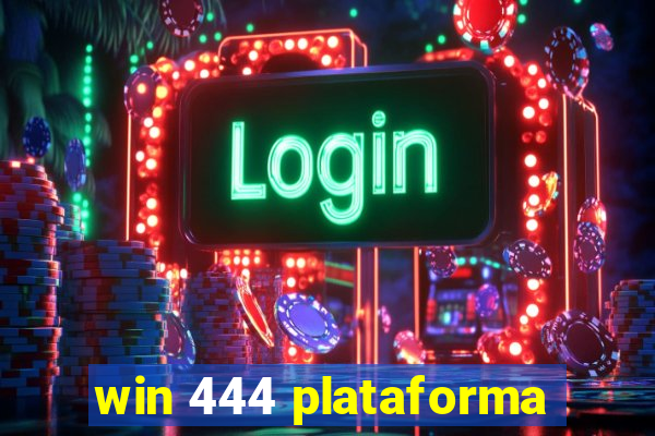 win 444 plataforma