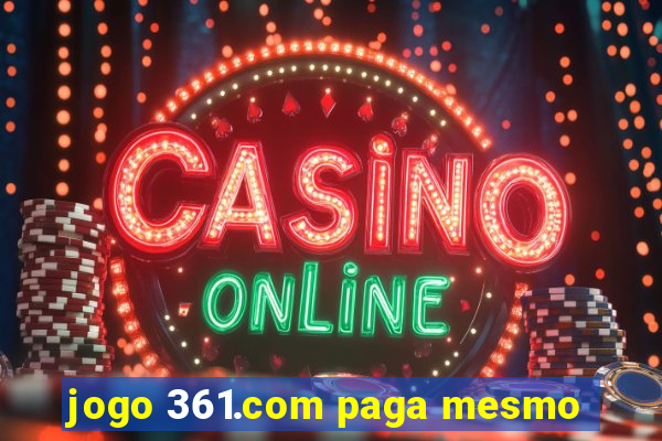 jogo 361.com paga mesmo