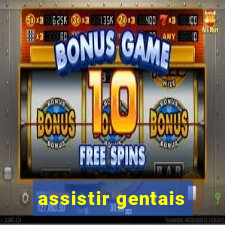 assistir gentais