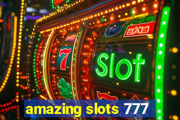 amazing slots 777