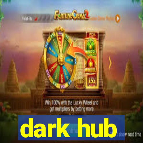 dark hub