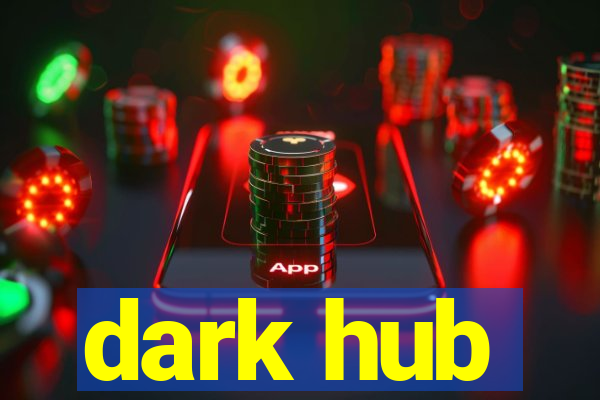 dark hub