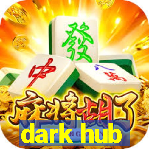 dark hub