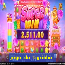 jogo do tigrinho sem depositar nada