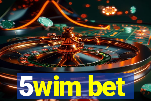 5wim bet