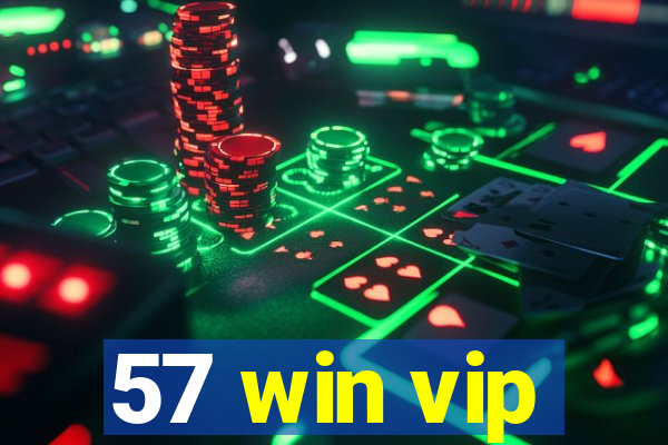 57 win vip