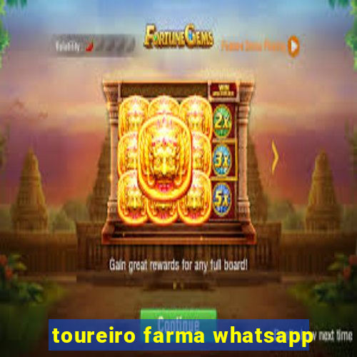 toureiro farma whatsapp