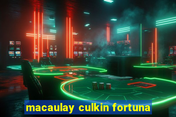 macaulay culkin fortuna