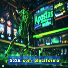 5526 com plataforma de jogos