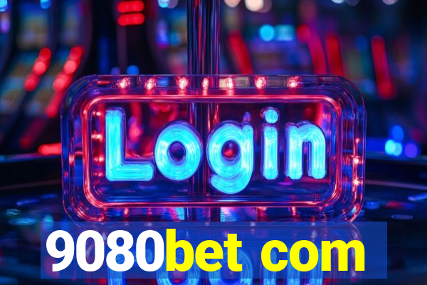 9080bet com