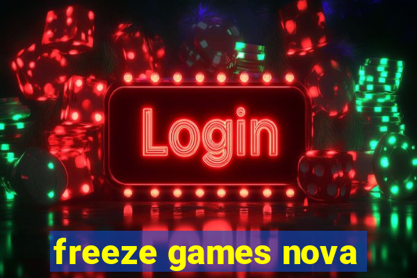 freeze games nova