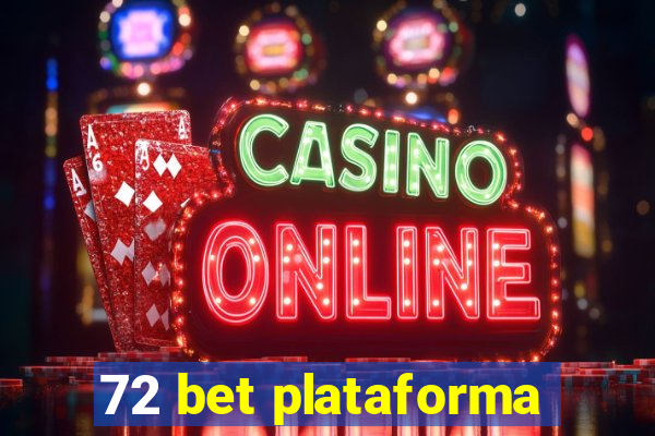 72 bet plataforma