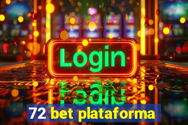 72 bet plataforma