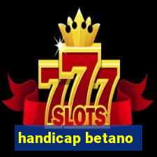 handicap betano