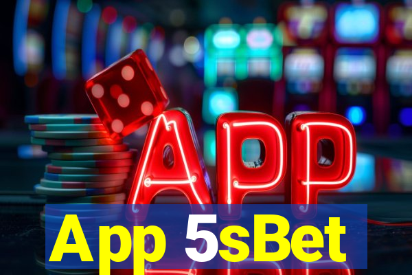 App 5sBet