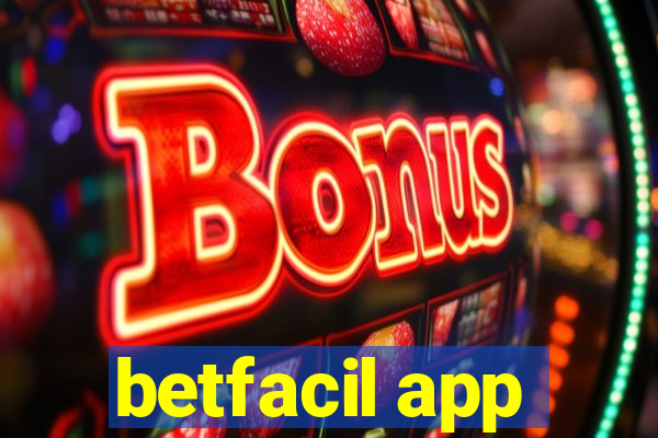 betfacil app