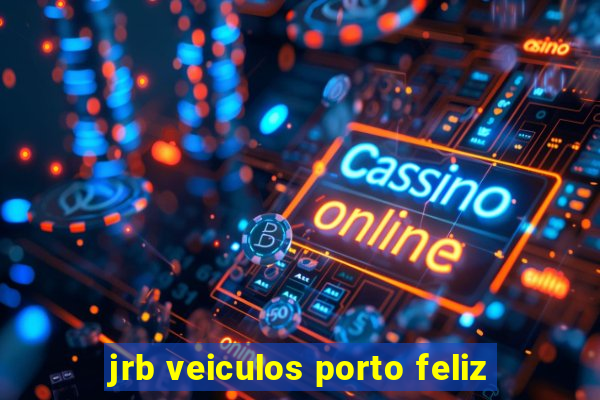 jrb veiculos porto feliz