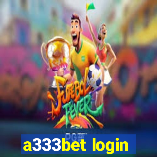 a333bet login