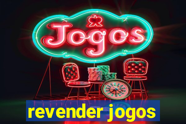 revender jogos