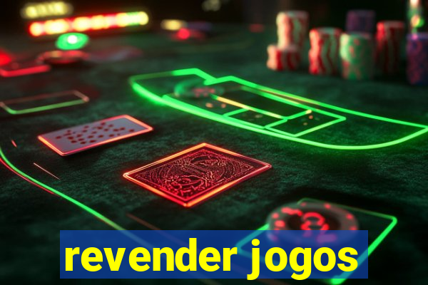 revender jogos