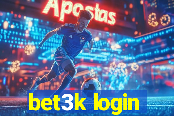 bet3k login