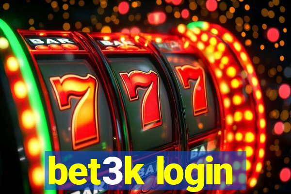 bet3k login