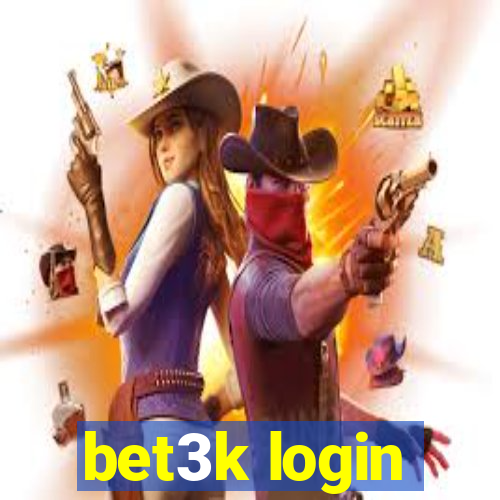 bet3k login