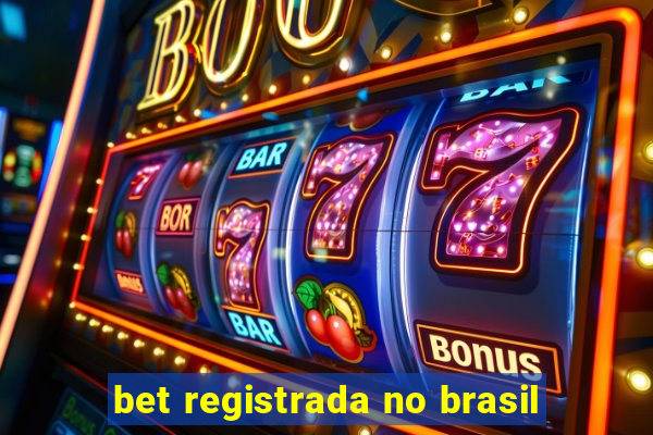 bet registrada no brasil