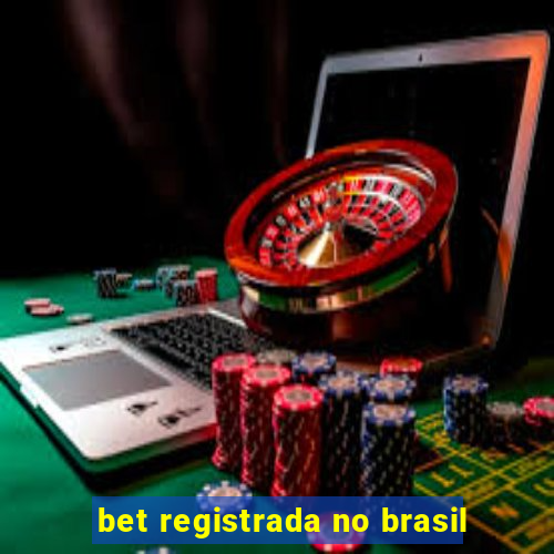 bet registrada no brasil