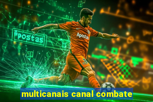 multicanais canal combate