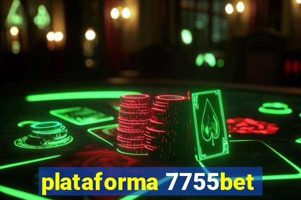 plataforma 7755bet