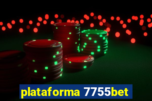 plataforma 7755bet