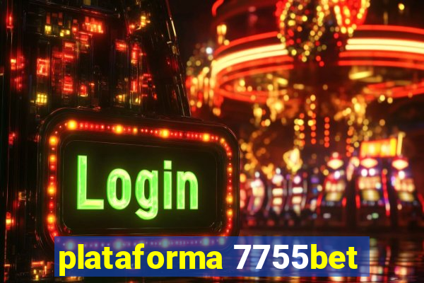 plataforma 7755bet