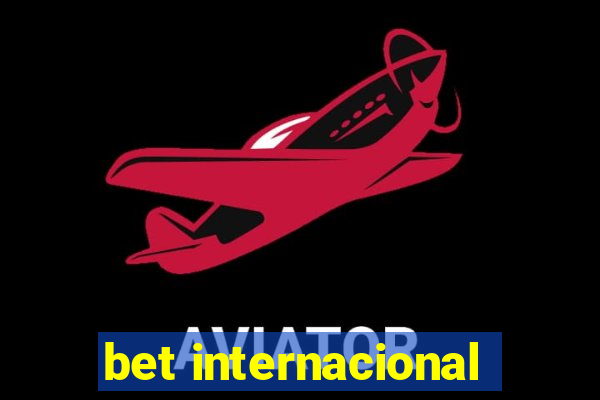 bet internacional