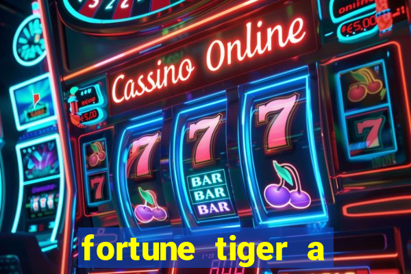 fortune tiger a partir de 1 real