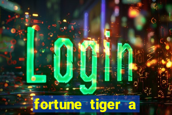 fortune tiger a partir de 1 real