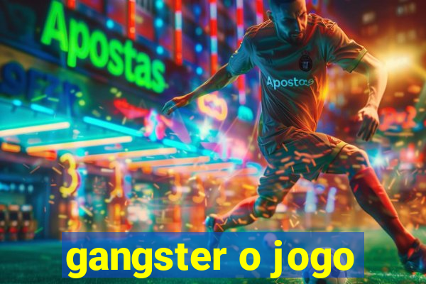 gangster o jogo