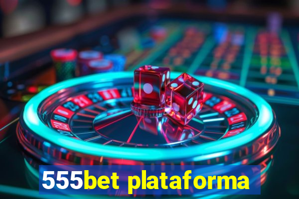 555bet plataforma