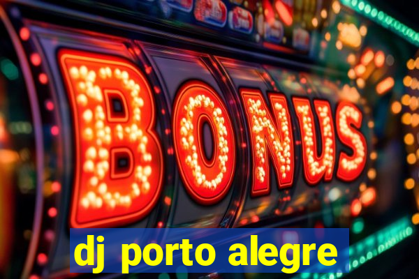 dj porto alegre