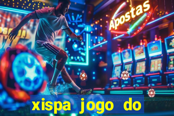 xispa jogo do bicho tabela