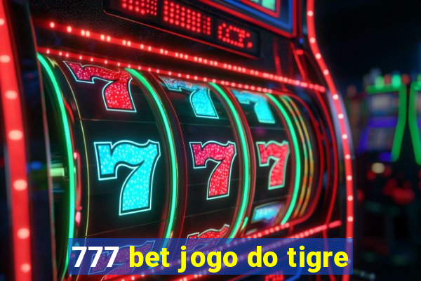 777 bet jogo do tigre