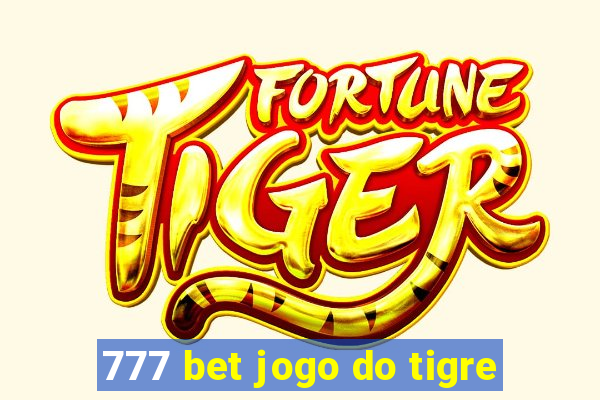 777 bet jogo do tigre