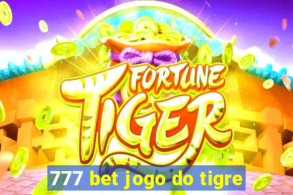 777 bet jogo do tigre