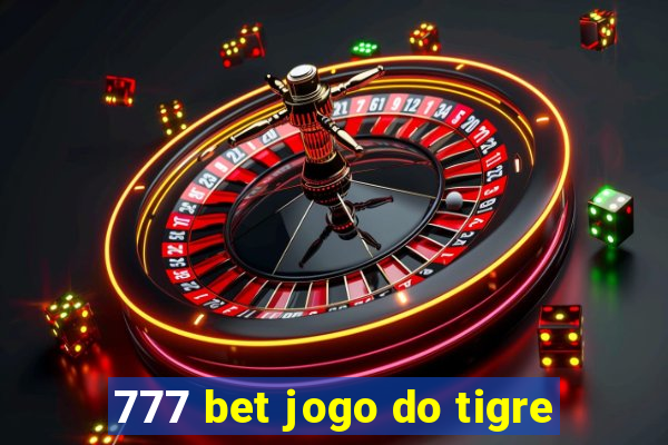 777 bet jogo do tigre