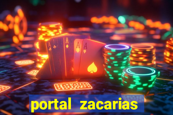 portal zacarias mais de 18