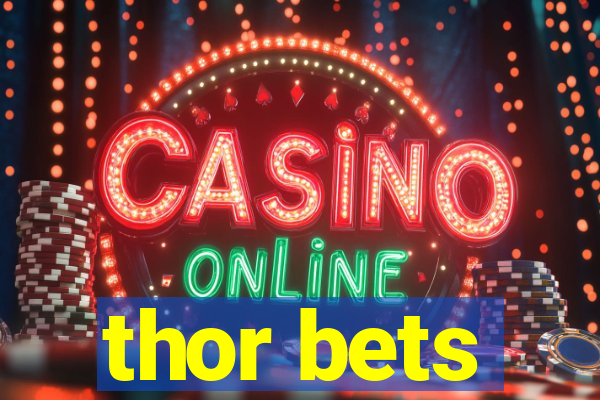 thor bets