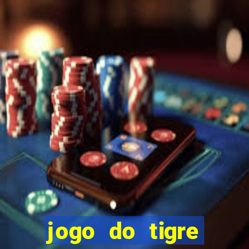 jogo do tigre bonus de cadastro