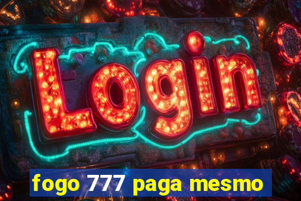 fogo 777 paga mesmo